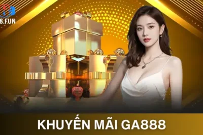 Khuyến Mãi GA888 Hấp Dẫn Với Nhiều Ưu Đãi Giá Trị Lớn